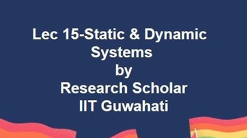 Lec 15-Static & Dynamic Systems,Signals & Systems || Electrical Engineering