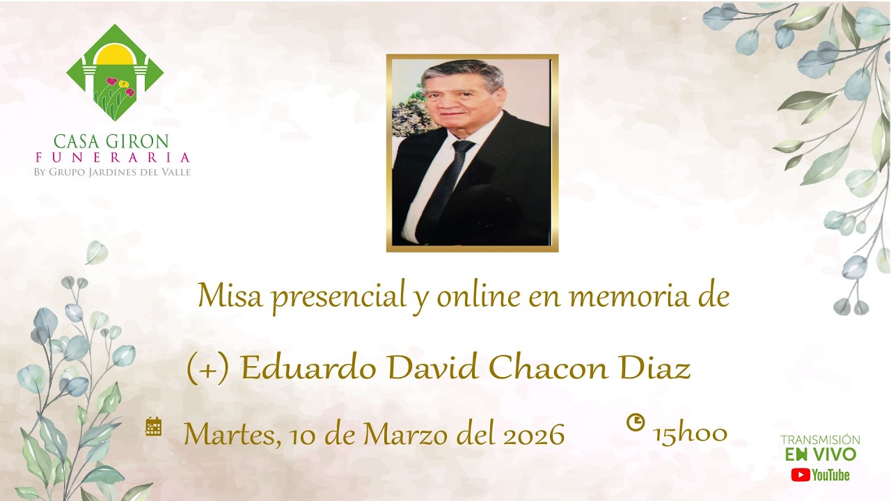 Misa presencial y online en memoria de (+)  Eduardo David Chacon Diaz