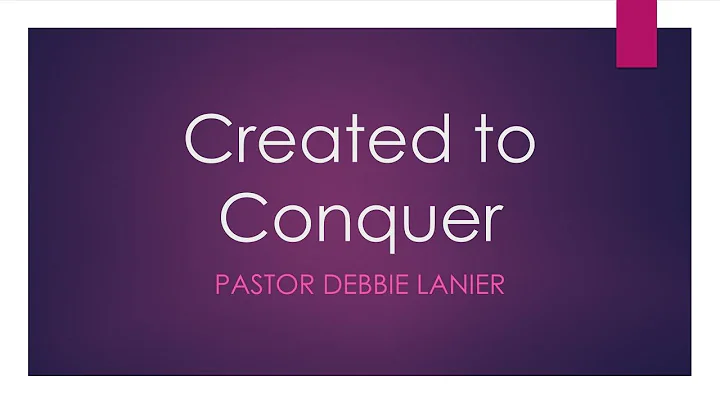 CREATED TO CONQUER // DR. DEBBIE LANIER //  LIVEST...