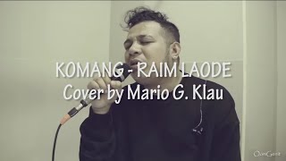 KOMANG - RAIM LAODE | live cover by Mario G. Klau ( LIRIK )