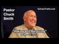 Asking and Receiving, Luke 11:1-13 - Pastor Chuck Smith - Topical Bible Study