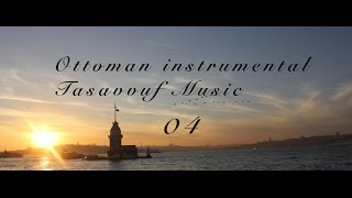 Ottoman instrumental Tasavvuf Music 04 - YeniFetih