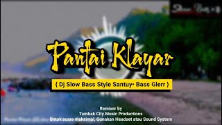 Pantai Klayar _ Didi Kempot ||Dj Version Slow Bass Santuy||