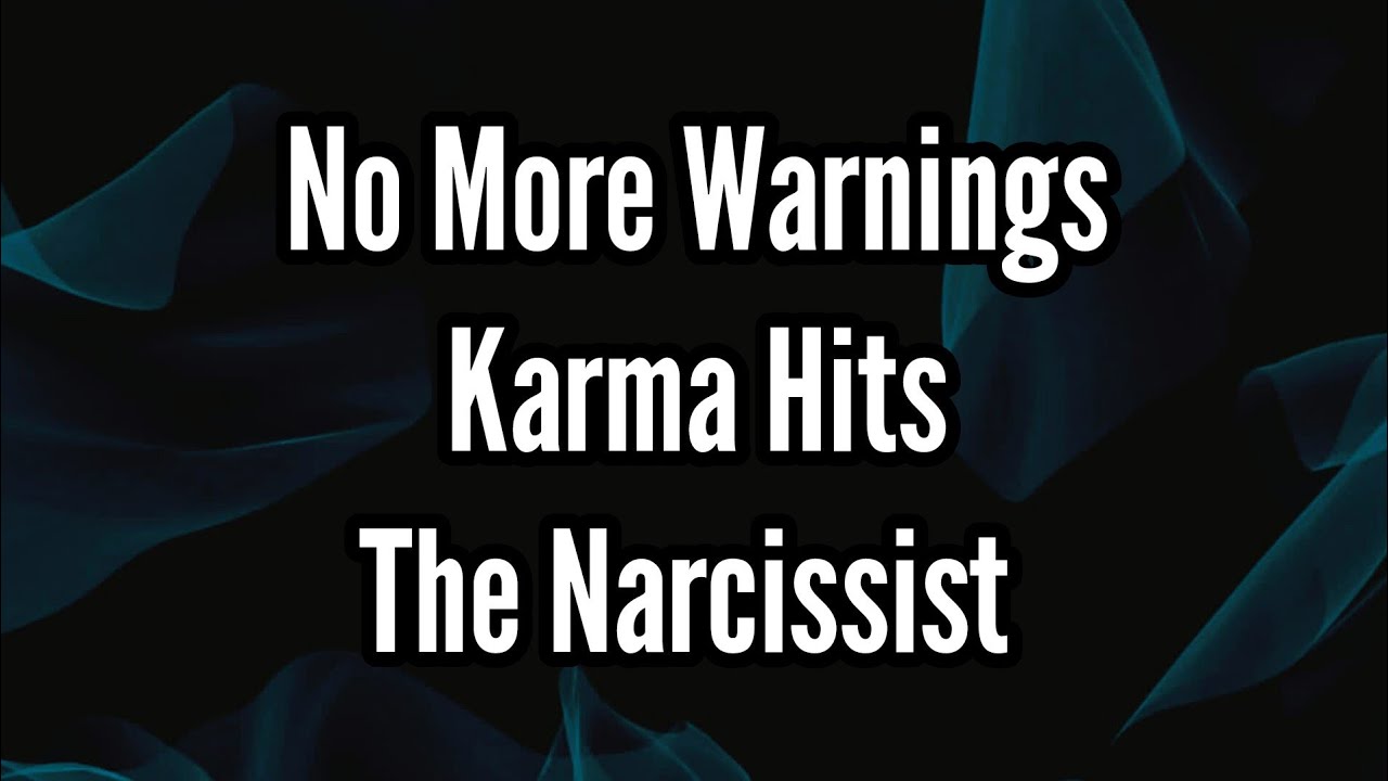 When Karma Finally Hits The Narcissist with No More Warnings - YouTube
