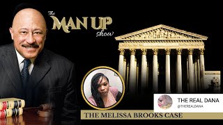 From Guilty Until Proven Innocent: The Melissa Brooks Case w/ Judge Joe Brown