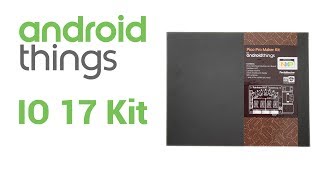Android Things Maker Kit overview