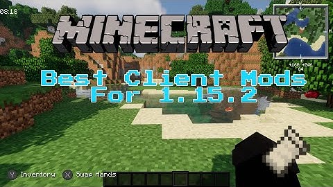 Best Client Mods for 1.15.2!