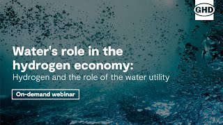 Hydrogen and the role of the water utility | Webinar