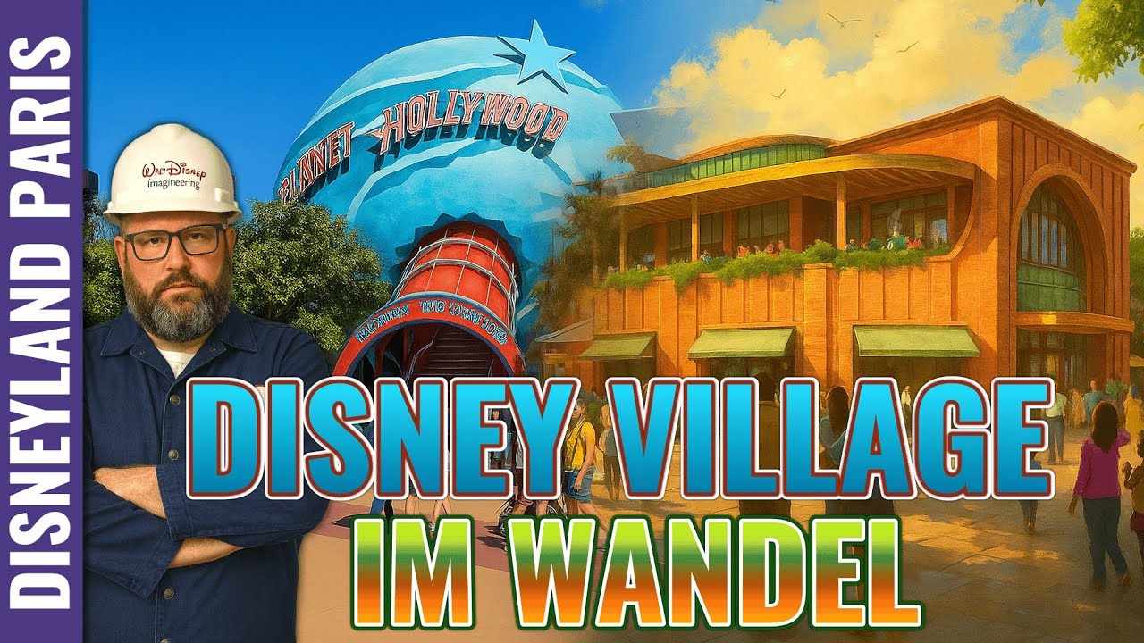 Disney Village im Wandel:  Was ist bereits da? Was kommt Neues in Disneyland Paris? 