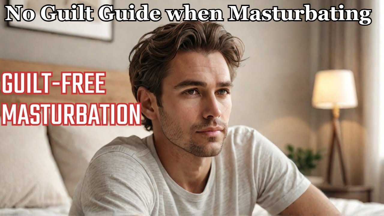 The Easy Way to Understand Male Masturbation Without the Guilt Trip