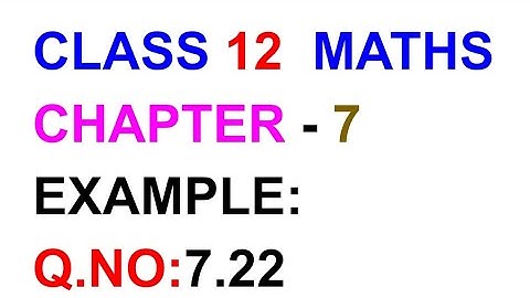 Example:7.22|| TN CLASS 12 MATHS