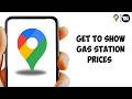 How to Get Google Maps to Show Gas Station Prices (Full Guide)