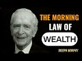 Repeat This Every Morning — The Miracle Code of Wealth and Power—Joseph Murphy