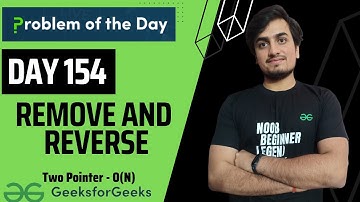 DAY 154 - Remove and Reverse | Two Pointers, Strings | JAVA | C++  GFG POTD 24 Mar