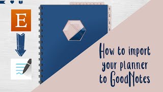 HOW TO IMPORT YOUR PLANNER TO GOODNOTES : Upload your new planner from Etsy quick and easy