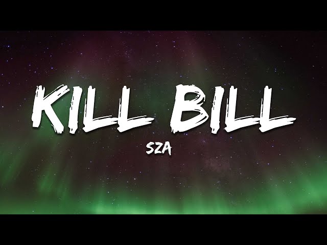 SZA - Kill Bill (Lyrics) class=