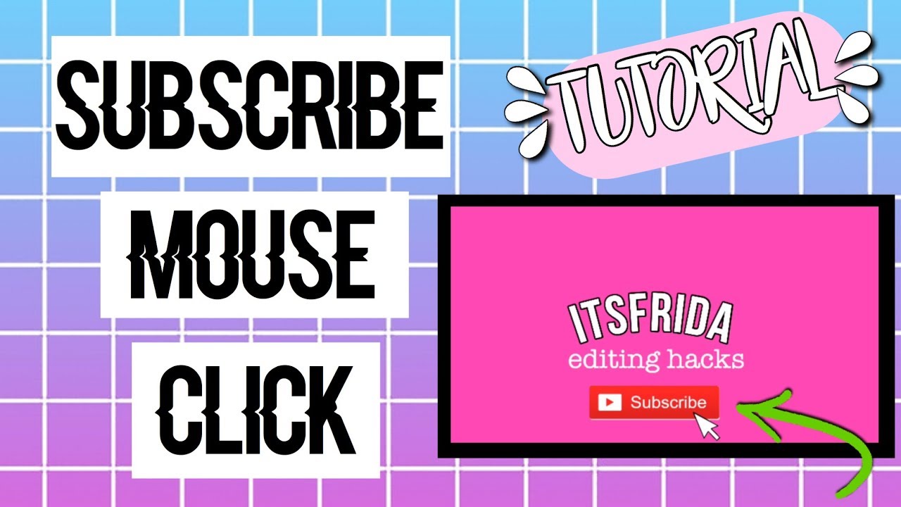 How To Add Subscribe Mouse Click To Your Intro Youtube