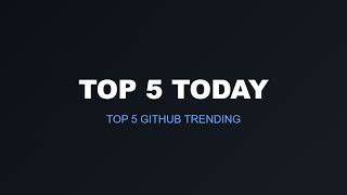 Top 5 Trending GitHub Today - July 31, 2026