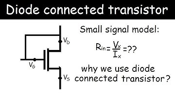 DIODE CONNECTED TRANSISTOR: