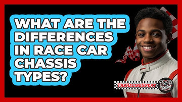 What Are The Differences In Race Car Chassis Types?