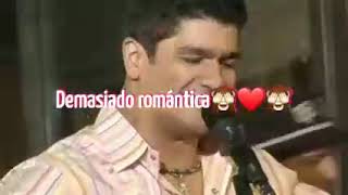 Demasiado Romántica - Eddy Herrera (Letra)