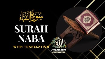 Surah An-Naba( The Tidings or The Announcement. ) سورة النبأ | beautiful Voice |AffanInaayaCreations