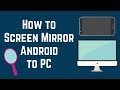 How to Screen Mirror Android to Windows PC 2018