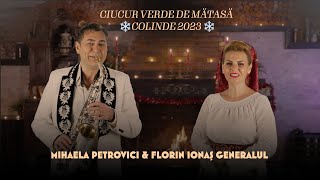 Mihaela Petrovici &amp; @FlorinIonasGeneralul - Ciucur verde de mătasă ❄️ Colinde 2023 ❄️