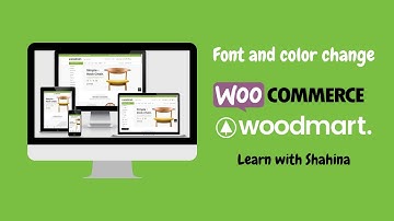 How to change Woodmart Theme Font style and Color (Part-5)