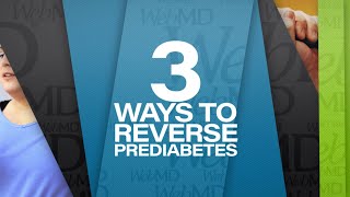 3 Ways to Reverse Prediabetes | WebMD