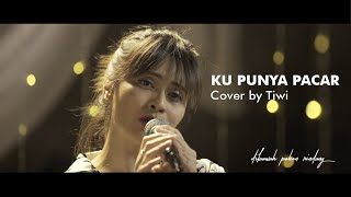 KU PUNYA PACAR - T2 | THROWBACK HITS by TIWI