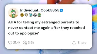 AITA for telling my estranged parents to never contact me again after they reached out to apologize
