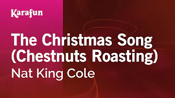 The Christmas Song (Merry Christmas to You) - Nat King Cole | Karaoke Version | KaraFun