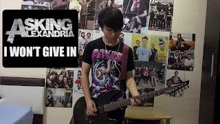 Asking Alexandria - "I Won't Give In" Guitar Cover