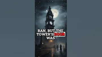 The Haunted Clock Tower A True Ghost Story