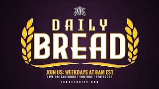 #IUIC | Daily Bread: "Whatsoever We Ask, We Receive Of Him"