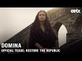 Domina (EPIX 2021 Series) Official Tease- "Restore the Republic"