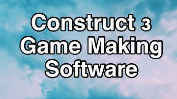 Tool for Game Development | Construct 3 | Game Making Software