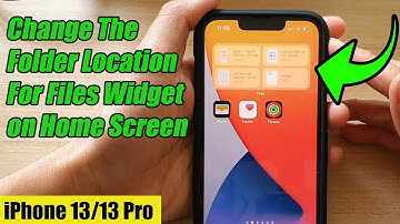iPhone 13/13 Pro: How to Change The Folder Location For Files Widget on the Home Screen