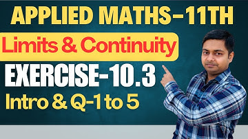 Limits & Continuity | Ex-10.3(1-5) & Intro | Class-11th ,#appliedmathsmlagarwal @sushantclasses