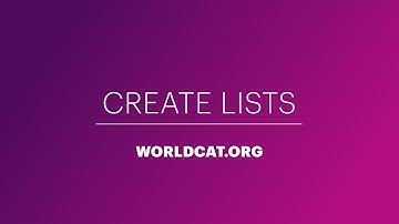 How to create and share lists on WorldCat.org