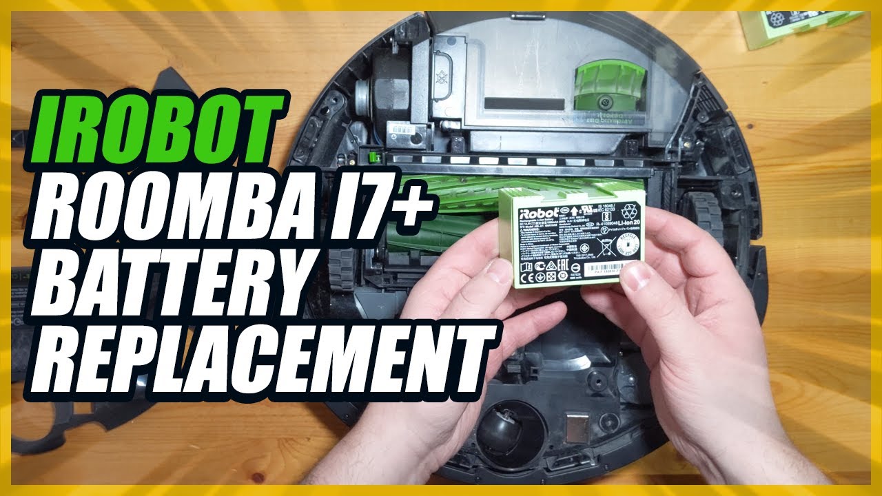 How to Replace the Battery in the iRobot Roomba i7 / i7+ 