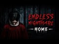 ENDLESS NIGHTMARE: HOME (primer directo del canal)