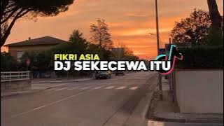 DJ Dimana Letak Hatimu Yang Dulu(dj sekecewa itu)full bass ~ Fikri Asia