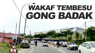 Terengganu: Wakaf Tembesu, Gong Badak