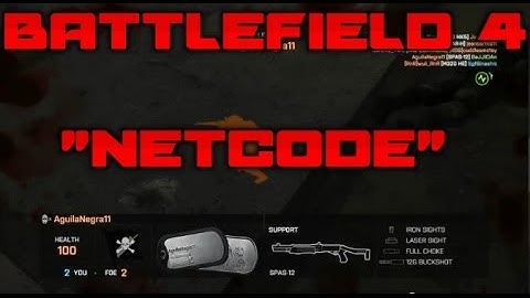 Battlefield 4 (PC) - That Netcode