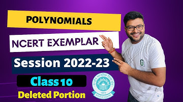 Polynomials Deleted Portion of NCERT Exemplar Class 10 I Class 10 Deleted Portion I Session 2022-23