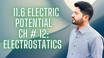 Electric Potential I Unit # 11.6 I Ch # 11 Electrostatics I 2nd Year Federal,KPK Board 2021 Edition