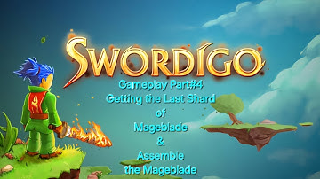 Swordigo Gameplay Part#4 Getting the Last Shard of Mageblade and Assemble The Mageblade