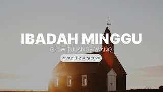 Ibadah Minggu | GKJW Jemaat Tulangbawang - 2 Juni 2024